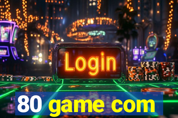 80 game com